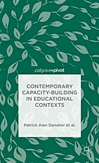 Contemporary Capacity-Building in Educational Contexts (Hardcover)