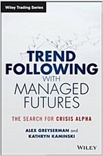 Trend Following with Managed Futures: The Search for Crisis Alpha (Paperback)