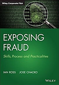 Exposing Fraud: Skills, Process and Practicalities (Hardcover)