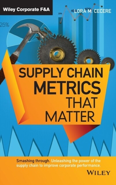 Supply Chain Metrics That Matter (Hardcover)