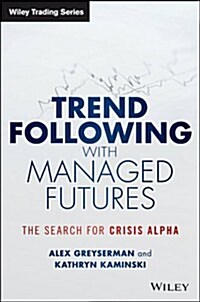 Trend Following with Managed Futures: The Search for Crisis Alpha (Paperback)