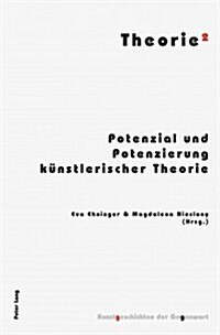 Theorie? Potenzial und Potenzierung kuenstlerischer Theorie (Paperback)