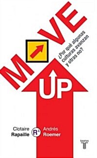 Move Up Por Que Algunas Culturas Avanzan y Otras No? (Paperback)