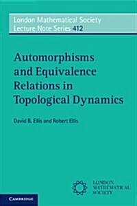 Automorphisms and Equivalence Relations in Topological Dynamics (Paperback)