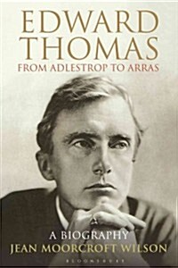 Edward Thomas: from Adlestrop to Arras : A Biography (Hardcover)