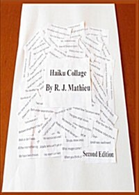 Haiku Collage: Second Edition (Paperback)