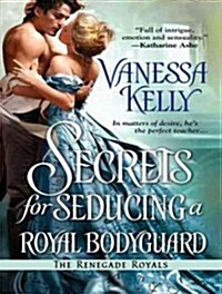 Secrets for Seducing a Royal Bodyguard (MP3 CD)