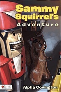 Sammy Squirrels Adventure (Paperback)
