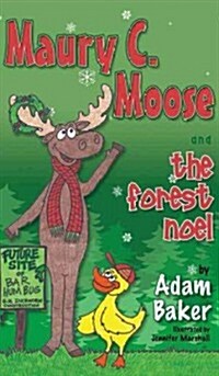 Maury C. Moose and the Forest Noel (Hardcover)