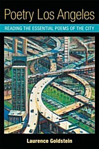 Poetry Los Angeles: Reading the Essential Poems of the City (Paperback)