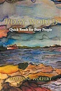7/Day World: Quick Reads for Busy People (Paperback)