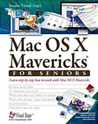 Mac OS X Mavericks for Seniors: Learn Step by Step How to Work with Mac OS X Mavericks (Paperback)