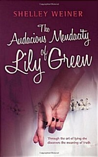 The Audacious Mendacity of Lily Green (Paperback)