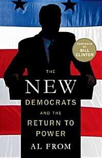 The New Democrats and the Return to Power (Paperback)