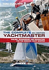 The Complete Yachtmaster : 8th edition (Hardcover, 8 Revised edition)