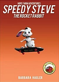 Speedy Steve the Rocket Rabbit: Hope Farm Adventures (Paperback)