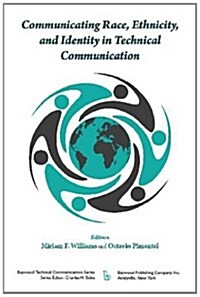 Communicating Race, Ethnicity, and Identity in Technical Communication (Paperback, New)