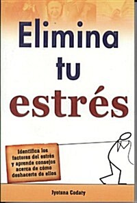Elimina Tu Estress (Paperback)