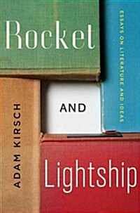 Rocket and Lightship: Essays on Literature and Ideas (Hardcover)