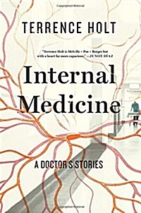 Internal Medicine: A Doctors Stories (Hardcover)