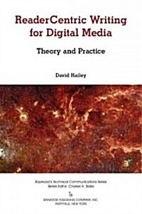 Readercentric Writing for Digital Media: Theory and Practice (Hardcover)