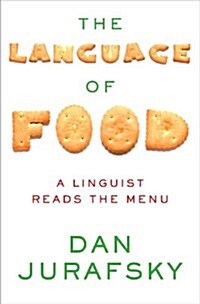 [중고] The Language of Food: A Linguist Reads the Menu (Hardcover)