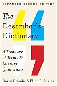 Describers Dictionary: A Treasury of Terms & Literary Quotations (Paperback, 2, Expanded)