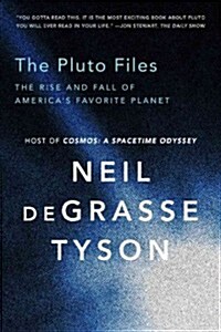 The Pluto Files: The Rise and Fall of Americas Favorite Planet (Paperback)