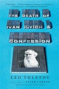 The Death of Ivan Ilyich and Confession (Paperback, Reprint)