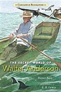 The Secret World of Walter Anderson (Hardcover)