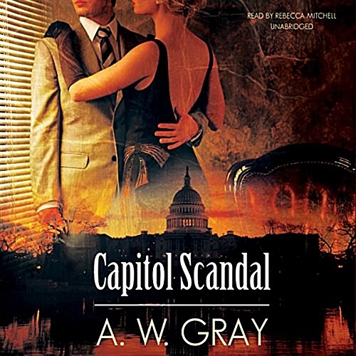 Capitol Scandal (Audio CD, Unabridged)
