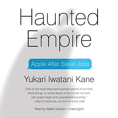 Haunted Empire: Apple After Steve Jobs (Audio CD)