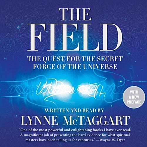The Field Updated Ed: The Quest for the Secret Force of the Universe (Audio CD)