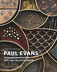 Paul Evans: Crossing Boundaries and Crafting Modernism (Hardcover)