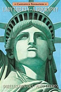 Lady Liberty: Candlewick Biographies (Paperback)