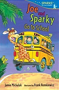 Joe and Sparky Go to School: Candlewick Sparks (Paperback)