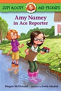 [중고] Judy Moody and Friends: Amy Namey in Ace Reporter (Paperback)