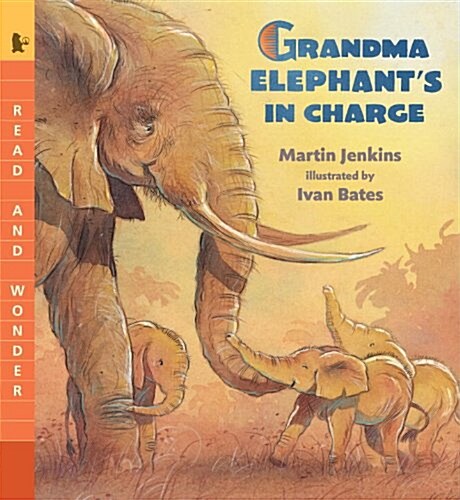 Grandma Elephants in Charge: Read and Wonder (Paperback)