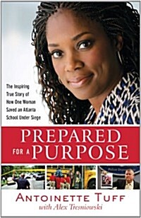 Prepared for a Purpose: The Inspiring True Story of How One Woman Saved an Atlanta School Under Siege (Paperback)