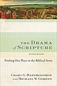 The Drama of Scripture: Finding Our Place in the Biblical Story (Paperback, 2)
