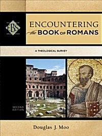 Encountering the Book of Romans: A Theological Survey (Paperback, 2)