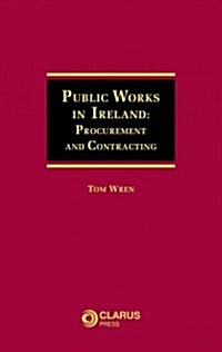 Public Works in Ireland: Procurement and Contracting (Hardcover)