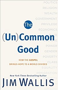 (un)Common Good (Paperback, Cloth to Paper)