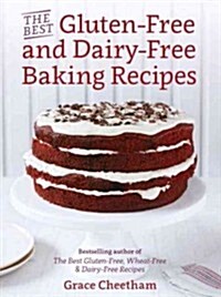 The Best Gluten-Free and Dairy-Free Baking Recipes (Hardcover)