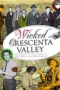 Wicked Crescenta Valley (Paperback)