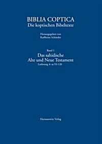 Das Sahidische Alte Und Neue Testament. Vollstandiges Verzeichnis Mit Standorten: Sa 93-120 (Paperback)