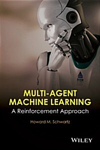 Multi-Agent Machine Learning: A Reinforcement Approach (Hardcover)