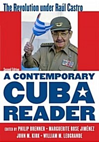 A Contemporary Cuba Reader: The Revolution under Ra? Castro, Second Edition (Paperback, 2)