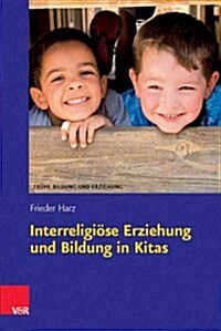 Interreligiose Erziehung Und Bildung in Kitas (Paperback)