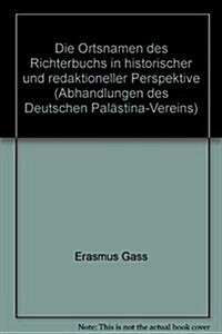 Die Ortsnamen Des Richterbuchs in Historischer Und Redaktioneller Perspektive (Hardcover)